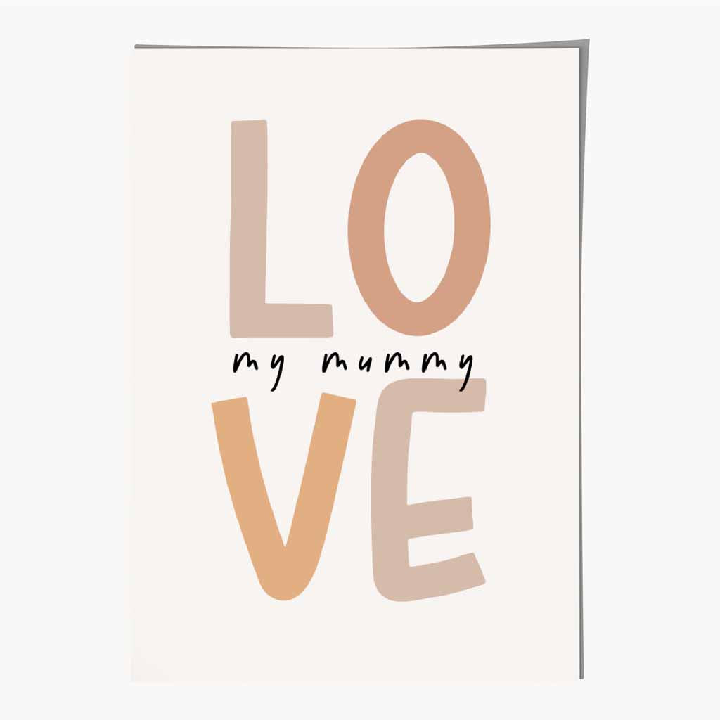 Boho Neutral Beige Love My Mummy Nursery Print | Wall Art Plaza