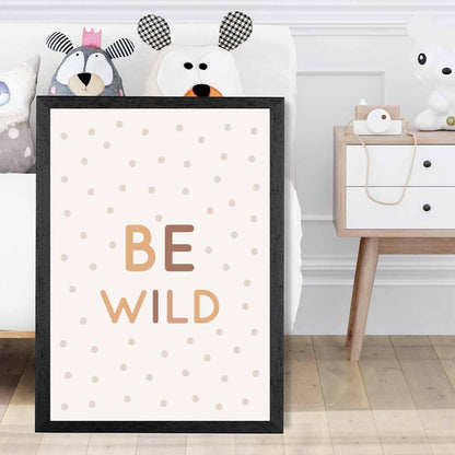 Cute Neutral Beige Be Wild Nursery Print | Wall Art Plaza