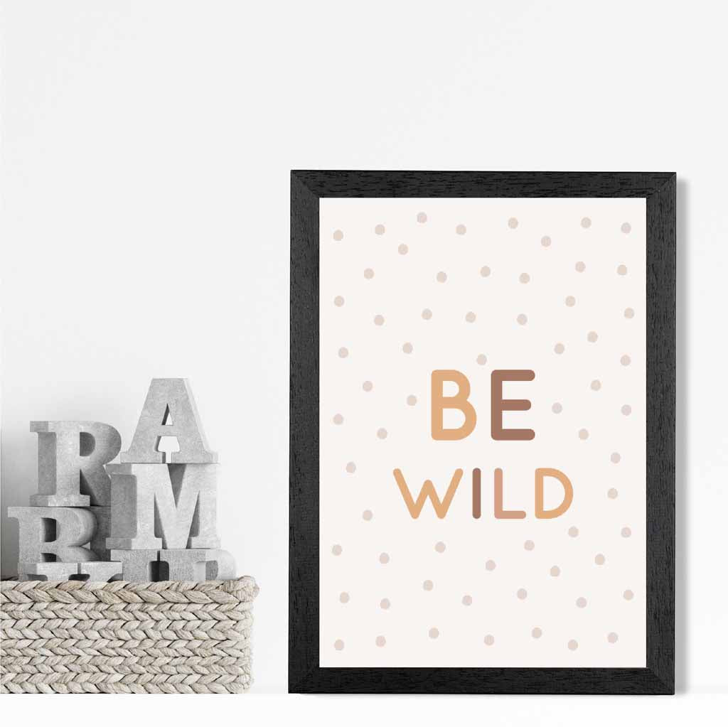 Cute Neutral Beige Be Wild Nursery Print | Wall Art Plaza