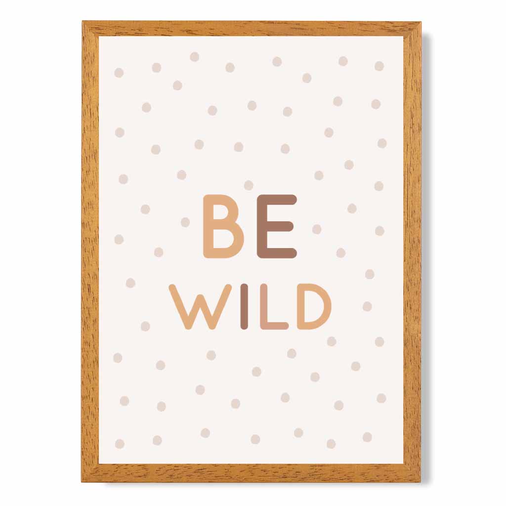 Cute Neutral Beige Be Wild Nursery Print | Wall Art Plaza