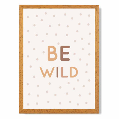 Cute Neutral Beige Be Wild Nursery Print | Wall Art Plaza